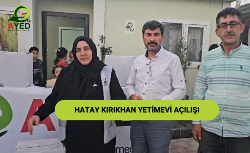 Hatay Kırıkhan’da Yetimevi Açtık