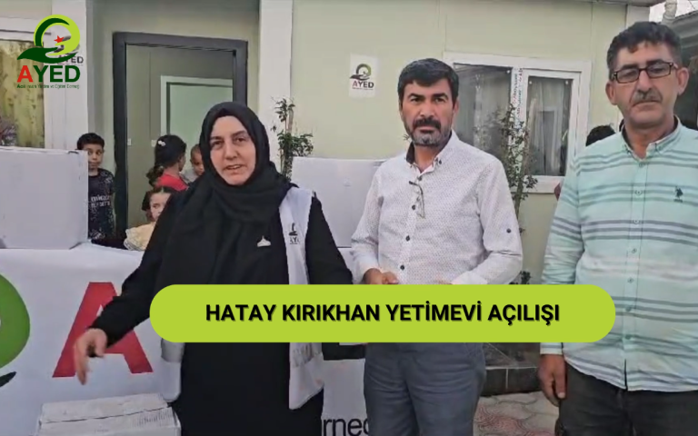 Hatay Kırıkhan’da Yetimevi Açtık